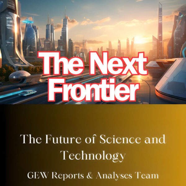 The Next Frontier: The Future of Science and Technology