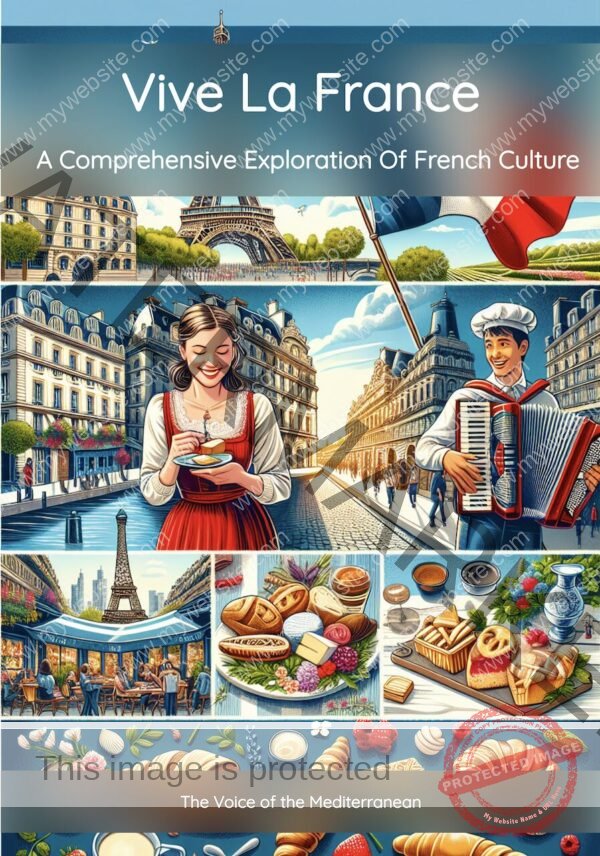 Vive La France: A Comprehensive Exploration Of French Culture