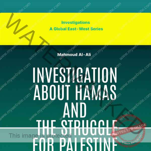 Chapter VII From “Investigation About Hamas And The Struggle For Palestine Liberation “